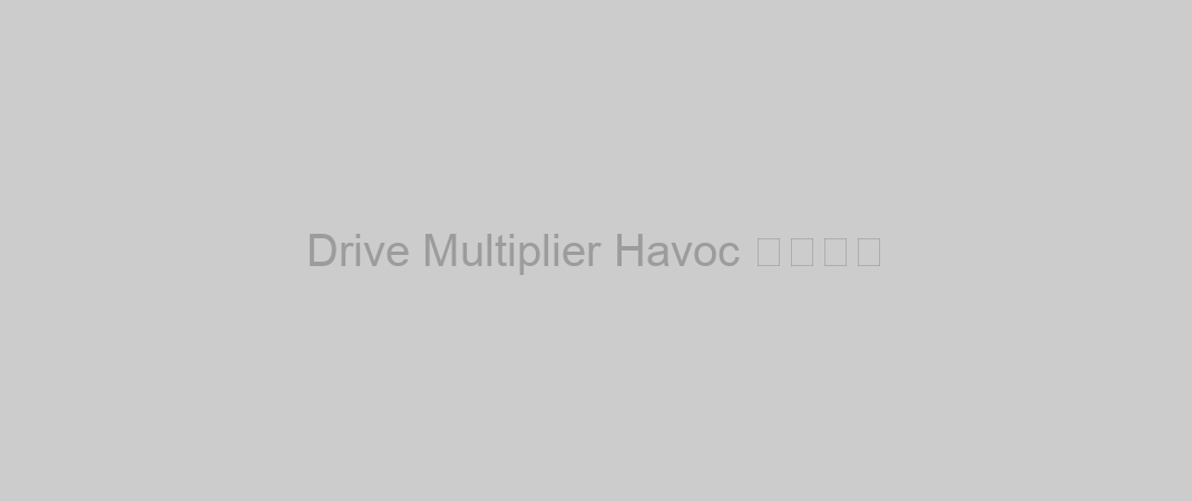 Drive Multiplier Havoc スロット
